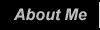 About Me